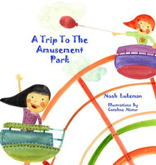 Kniha Trip to the Amusement Park Noah Lukeman