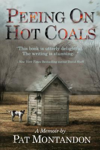 Kniha Peeing on Hot Coals Pat Montandon