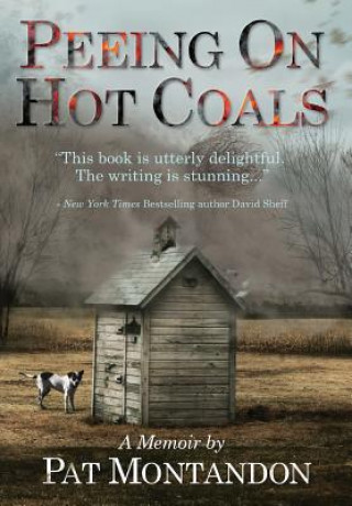 Könyv Peeing on Hot Coals Pat Montandon