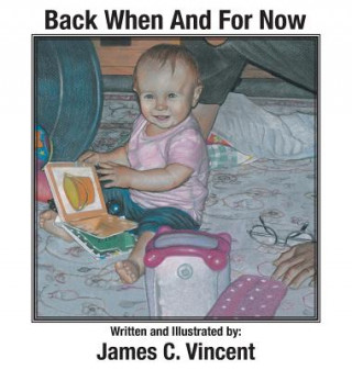 Kniha Back When And For Now James C. Vincent