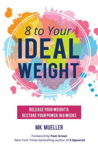 Kniha 8 to Your Ideal Weight Mk Mueller