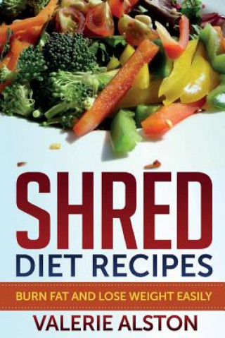Carte Shred Diet Recipes Valerie Alston