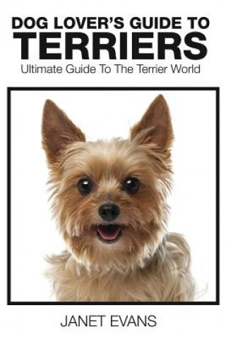 Carte Dog Lover's Guide to Terriers Janet Evans