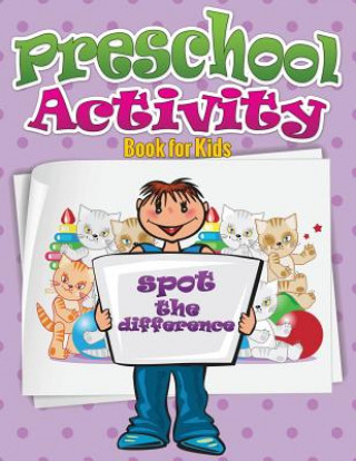 Knjiga Preschool Activity Book for Kids (Spot the Difference) Speedy Publishing LLC