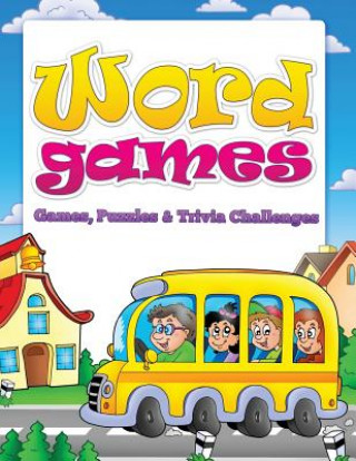 Książka Word Games (Games, Puzzles & Trivia Challenges) Speedy Publishing LLC