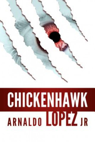 Könyv Chickenhawk Arnaldo Lopez Lopez
