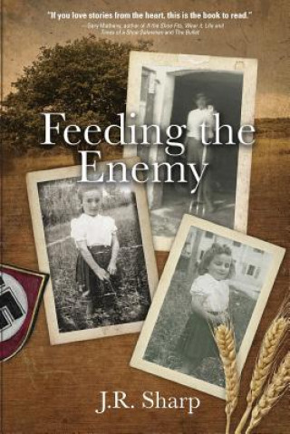 Könyv Feeding the Enemy J. R. Sharp