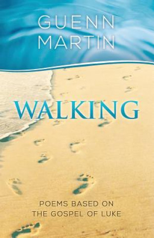 Knjiga Walking . . . Guenn Martin