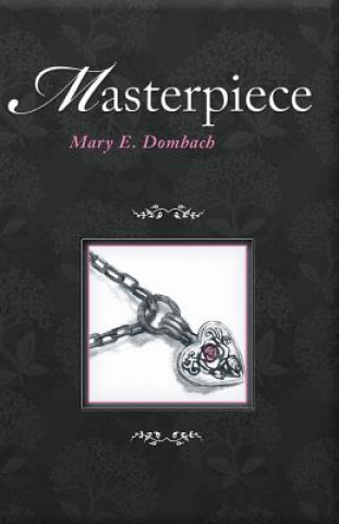 Knjiga Masterpiece Mary E. Dombach