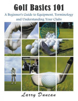 Könyv Golf Basics 101 Larry Duncan