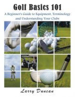 Könyv Golf Basics 101 Larry Duncan