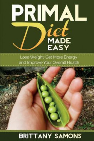 Kniha Primal Diet Made Easy Brittany Samons
