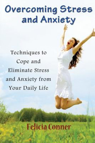 Kniha Overcoming Stress and Anxiety Felicia Conner