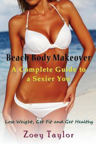 Könyv Beach Body Makeover Zoey Taylor