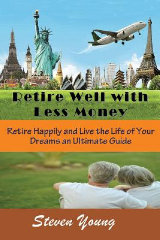 Книга Retire Well with Less Money Steven Young