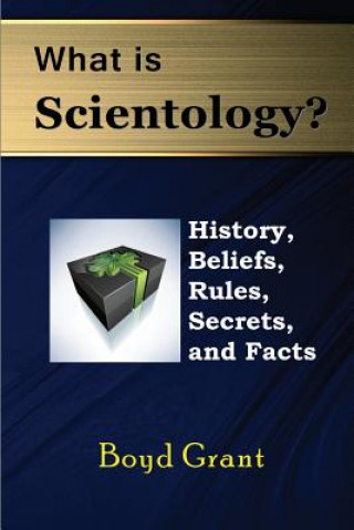 Книга What Is Scientology? Boyd Grant