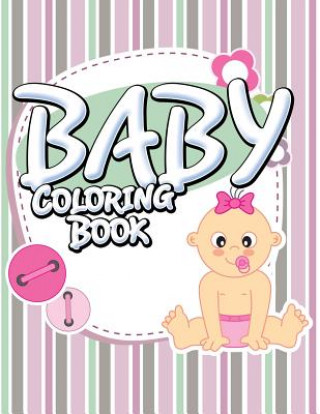 Książka Baby Coloring Book Speedy Publishing LLC