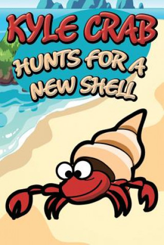 Carte Kyle Crab Hunts for a New Shell Jupiter Kids