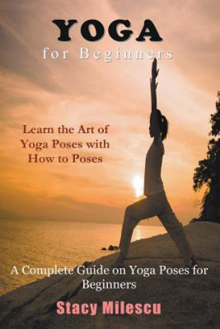 Libro Yoga for Beginners Stacy Milescu
