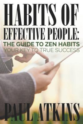 Knjiga Habits of Effective People Paul Atkins