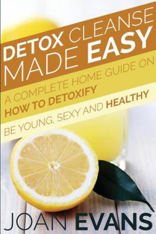 Книга Detox Cleanse Made Easy Joan Evans