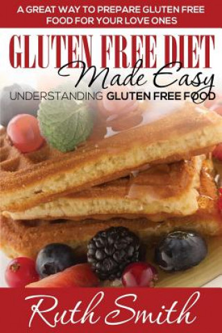 Könyv Gluten Free Diet Made Easy Ruth Smith