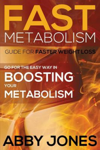 Książka Fast Metabolism Guide for Faster Weight Loss Abby Jones