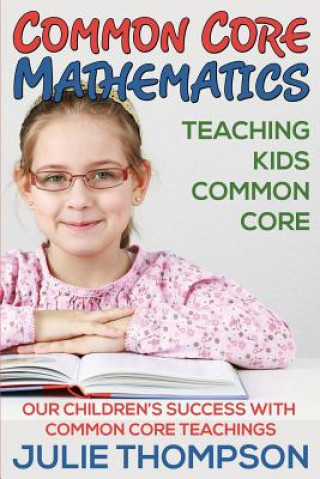 Book Common Core Mathematics Julie Thompson