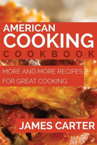 Kniha American Cooking Cookbook James Carter