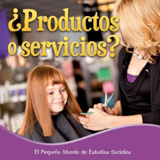 Carte Productos O Servicios? (Goods or Services?) Ellen K. Mitten