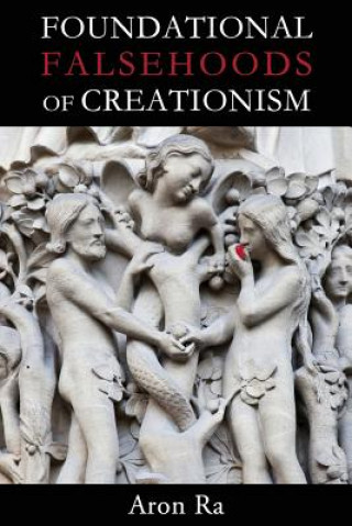 Книга Foundational Falsehoods of Creationism Aron Ra