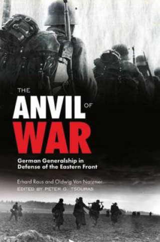 Buch The Anvil of War: German Generalship in Defense of the Eastern Front During World War II Erhard Rauss