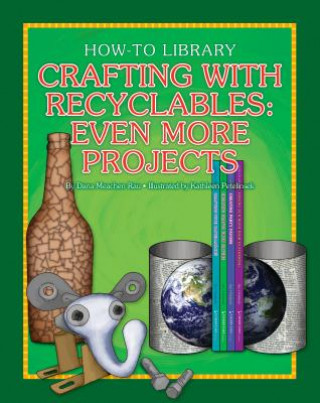 Book Crafting with Recyclables: Even More Projects Dana Meachen Rau