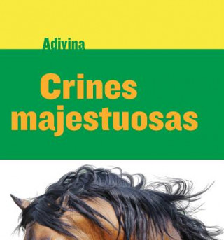 Book Crines Majestuosas (Majestic Manes): Caballo (Horse) Kelly Calhoun