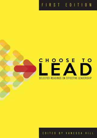 Carte Choose to Lead: Selected Readings on Effective Leadership Vanessa D. Hill