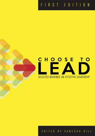 Buch Choose to Lead: Selected Readings on Effective Leadership Vanessa D. Hill