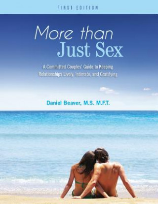 Kniha More Than Just Sex Daniel Beaver