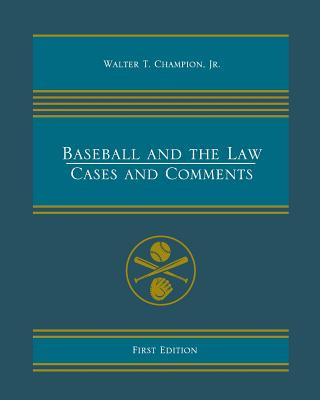 Book Baseball and the Law Jr. Walter T. Champion