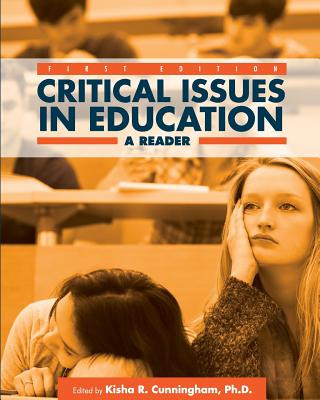 Carte Critical Issues in Education: A Reader Kisha R. Cunningham