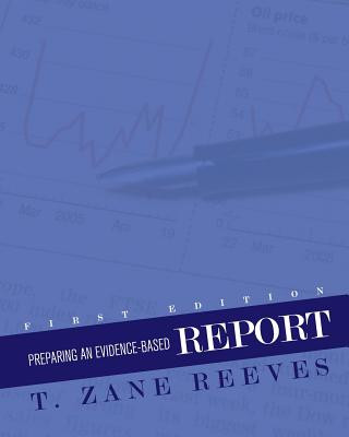 Книга Preparing an Evidence-Based Report T. Zane Reeves