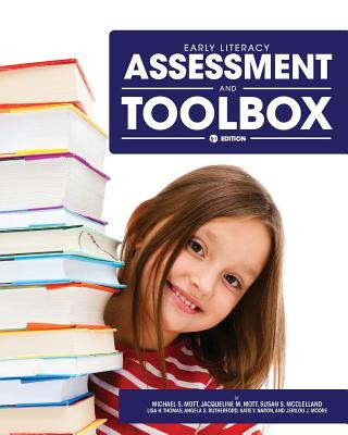 Book Early Literacy Assessment and Toolbox Michael S. Mott