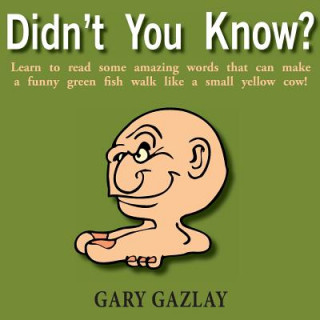 Книга Didn't You Know? Gary Gazlay