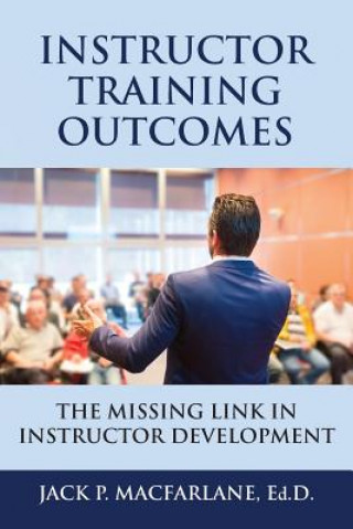 Livre Instructor Training Outcomes Ed D. Jack P. MacFarlane