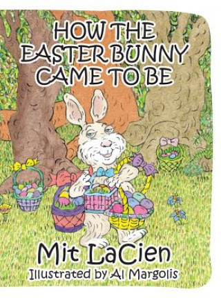 Kniha How the Easter Bunny Came to Be Mit Lacien