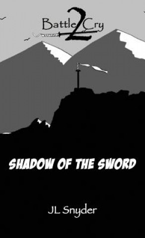 Knjiga Battle Cry 2: Shadow of the Sword Jl Snyder