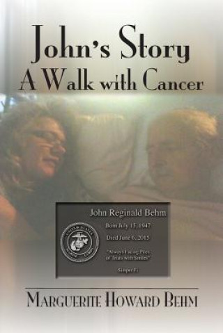 Kniha John's Story: A Walk with Cancer Marguerite Howard Behm