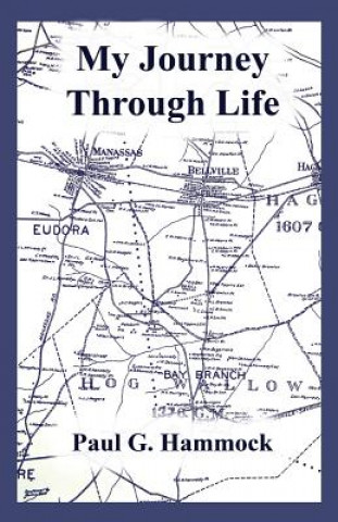 Kniha My Journey Through Life Paul G. Hammock