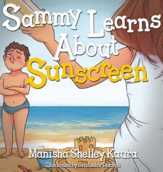 Kniha Sammy Learns about Sunscreen Manisha Shelley Kaura