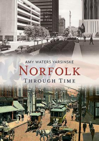 Buch Norfolk:: Through Time Amy Waters Yarsinske