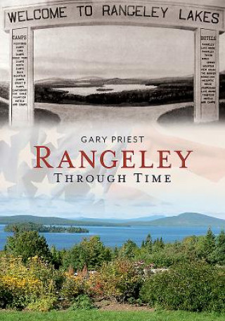 Kniha Rangeley Through Time Gary Priest